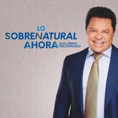 Lo Sobrenatural Ahora Con El Apostol Guillermo Maldonado