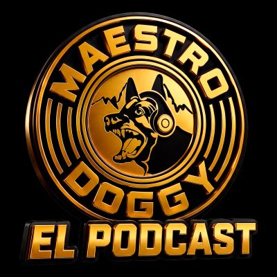 El Maestro Doggy El Podcast