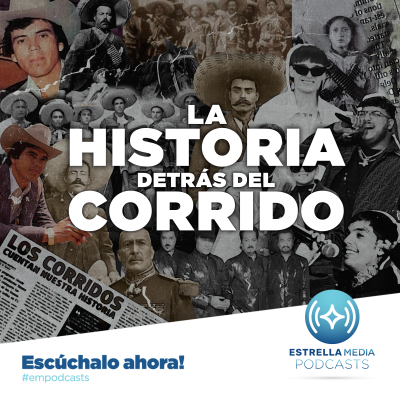 La Historia detrás del Corrido