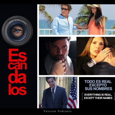 Escandalos, todo es real menos sus nombres