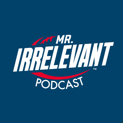 Mr. Irrelevant Podcast