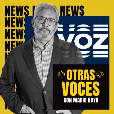 Otras Voces con Mario Noya